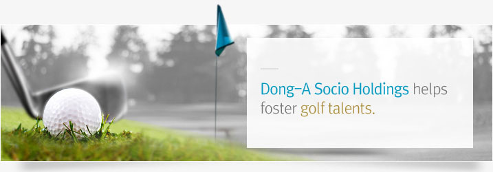 Dong-A Pharmaceutical helps foster golf talents.